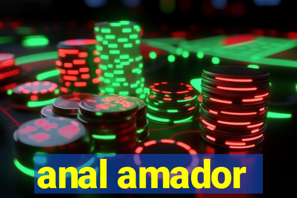 anal amador